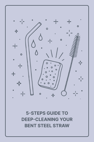 5-Step Guide to Deep-Cleaning Your Bent Steel Straw