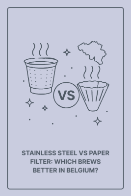 Stainless Steel vs Paper Filter: Which Brews Better in Belgium?