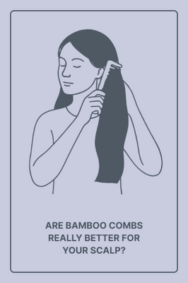Are Bamboo Combs Really Better for Your Scalp?