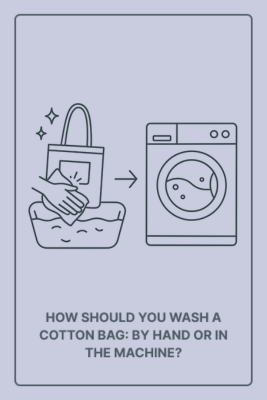 How Should You Wash a Cotton Bag: By Hand or in the Machine?