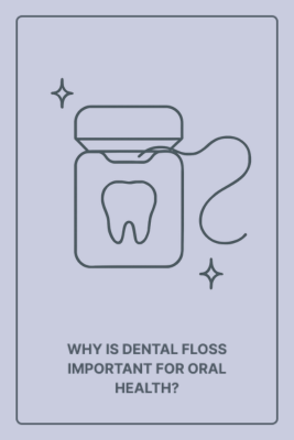 Why Is Dental Floss Important for Oral Health?