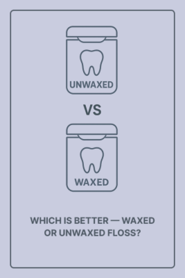 Which Is Better — Waxed or Unwaxed Floss?